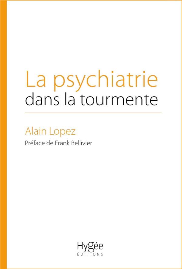 LA PSYCHIATRIE DANS LA TOURMENTE