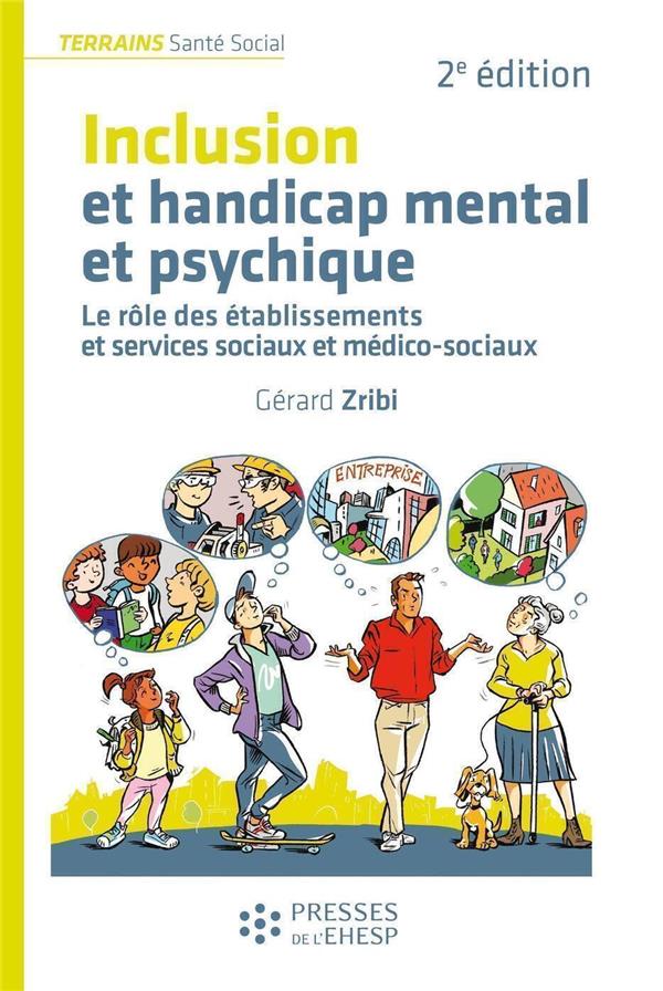 INCLUSION ET HANDICAP MENTAL ET PSYCHIQUE - LE ROLE DES ETABLISSEMENTS ET SERVICES SOCIAUX ET MEDICO