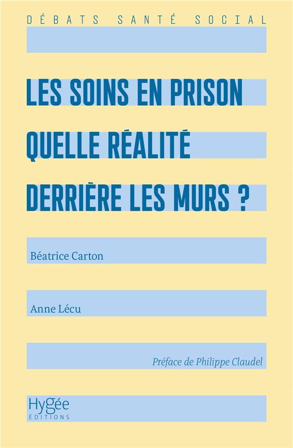 LES SOINS EN PRISON - QUELLE REALITE DERRIERE LES MURS ?