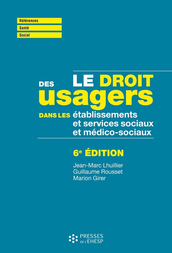 LE DROIT DES USAGERS DANS LES ETABLISSEMENTS ET SERVICES SOCIAUX ET MEDICO-SOCIAUX