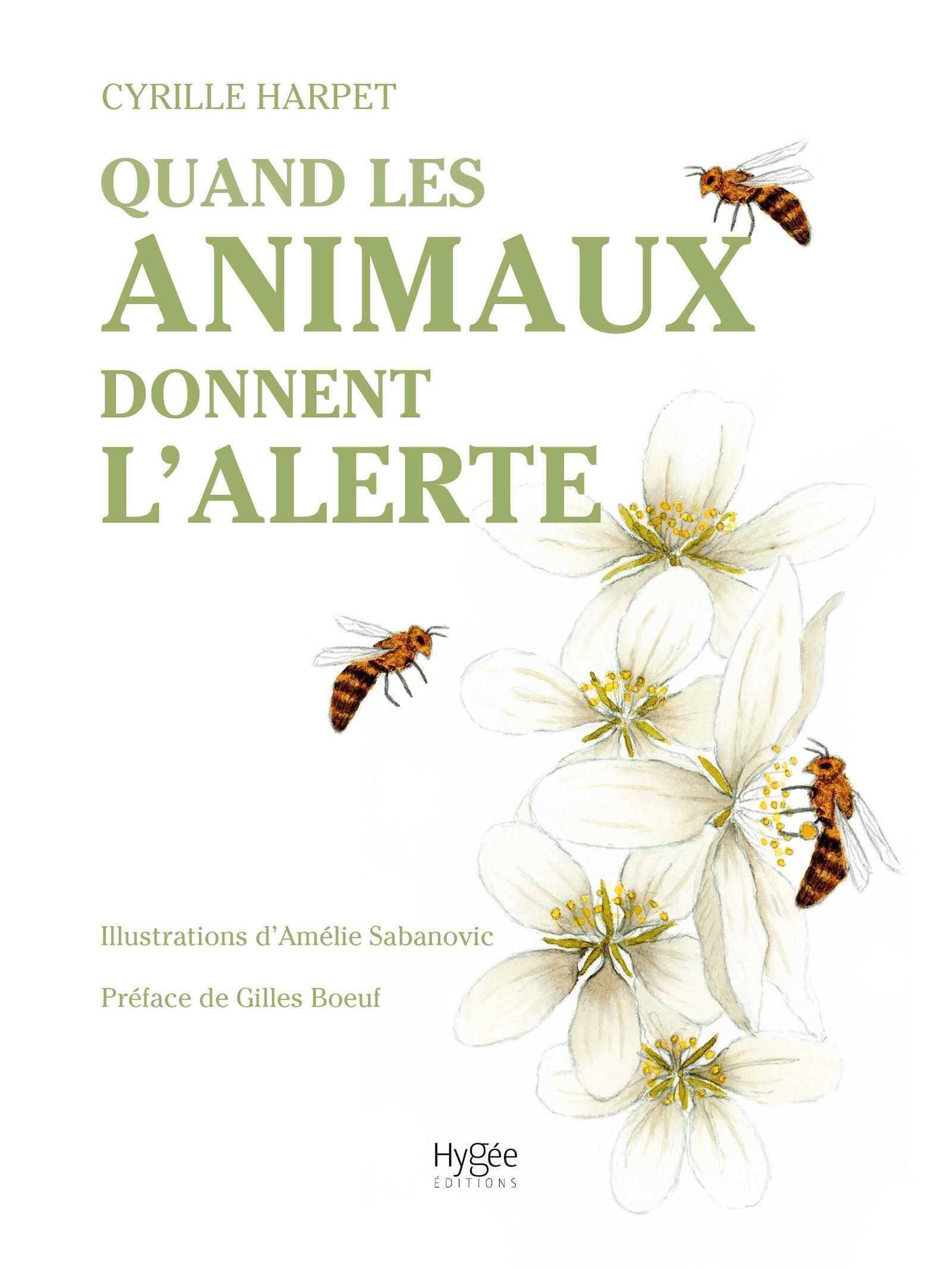 QUAND LES ANIMAUX DONNENT L'ALERTE - CHRONIQUES D'ESPECES SENTINELLES