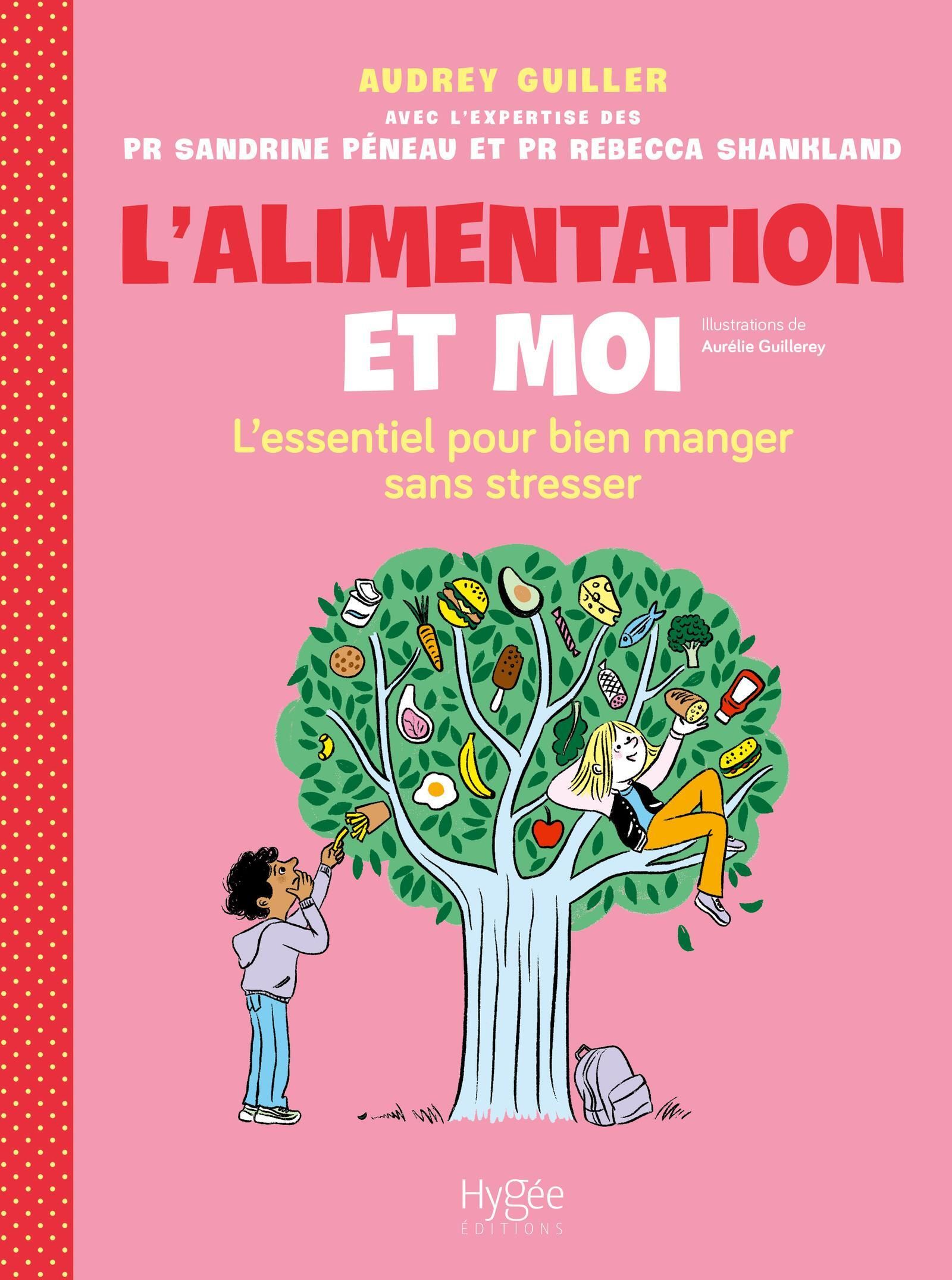L'ALIMENTATION ET MOI - L'ESSENTIEL POUR BIEN MANGER SANS STRESSER