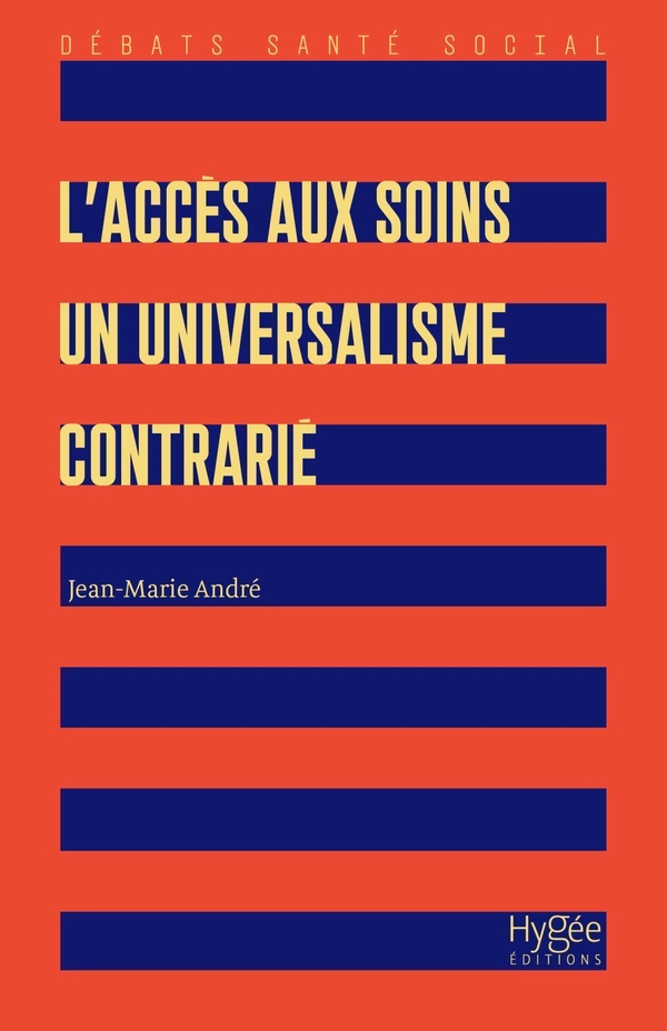 L'ACCES AUX SOINS, UN UNIVERSALISME CONTRARIE