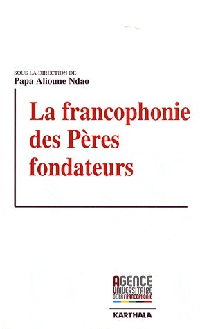 FRANCOPHONIE DES PERES FONDATEURS
