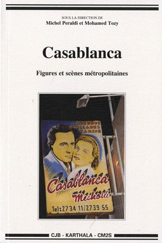 CASABLANCA. FIGURES ET SCENES METROPOLITAINES