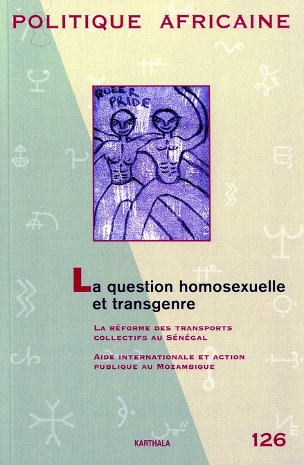 POLITIQUE AFRICAINE N-126. LA QUESTION HOMOSEXUELLE ET TRANSGENRE