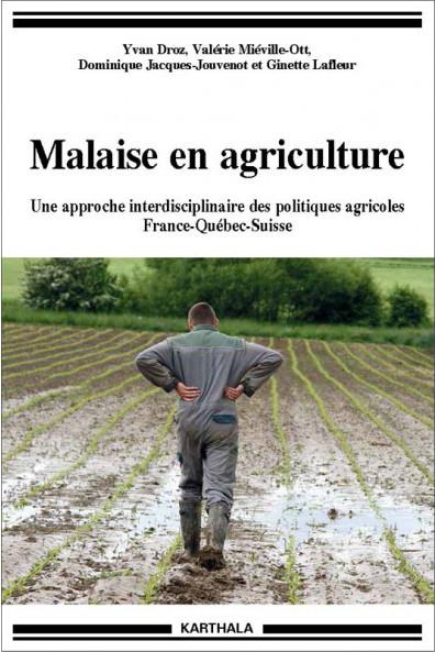 MALAISE EN AGRICULTURE. UNE APPROCHE INTERDISCIPLINAIRE DES POLITIQUES AGRICOLES FRANCE-QUEBEC-SUISS