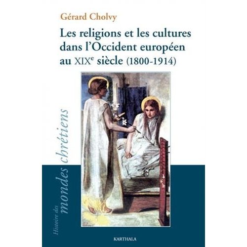 RELIGIONS ET LES CULTURES DANS LA OCCIDENT EUROPEEN AU XIXE SIECLE (1800-1914)