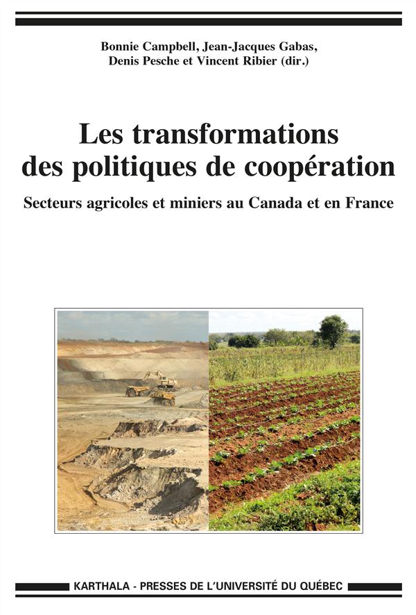 TRANSFORMATIONS DES POLITIQUES DE COOPERATION. SECTEURS AGRICOLES ET MINIERS AU CANADA ET EN FRANCE
