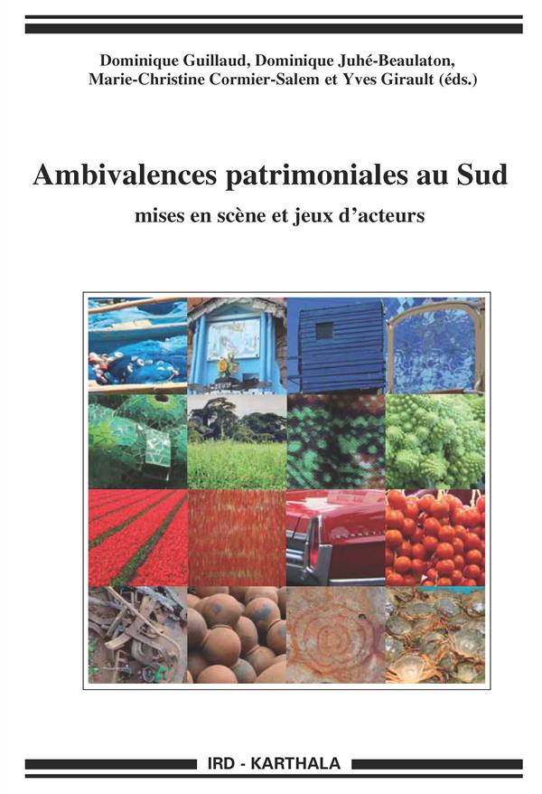 AMBIVALENCES PATRIMONIALES AU SUD. MISES EN SCENE ET JEUX D'ACTEURS