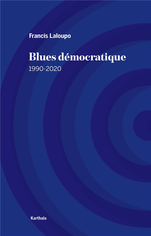 BLUES DEMOCRATIQUE - 1990-2020
