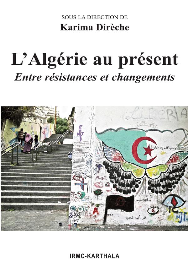 ALGERIE AU PRESENT. ENTRE RESISTANCES ET CHANGEMENTS