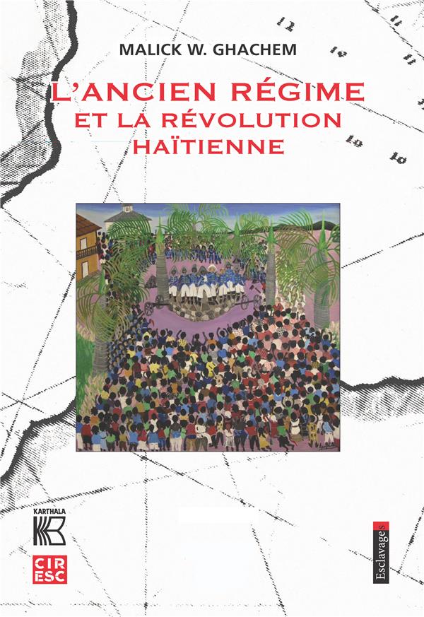L'ANCIEN REGIME ET LA REVOLUTION HAITIENNE