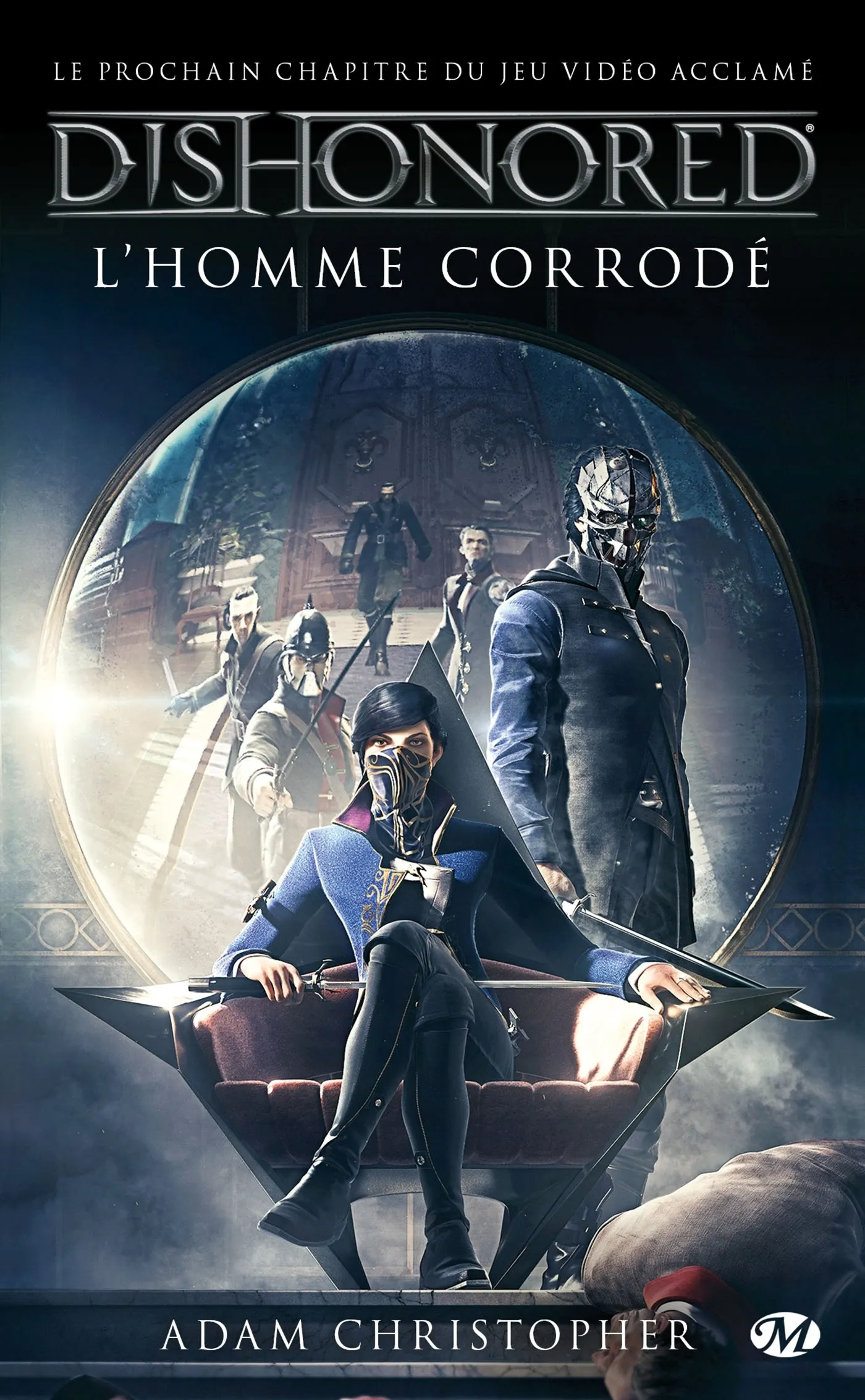 DISHONORED, T1 : L'HOMME CORRODE