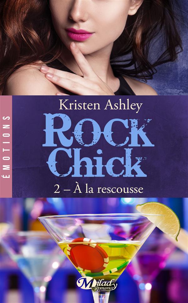 ROCK CHICK, T2 : A LA RESCOUSSE
