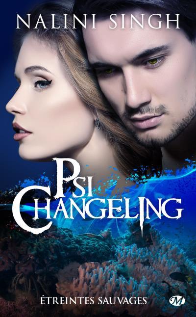 PSI-CHANGELING, T15.5 : ETREINTES SAUVAGES