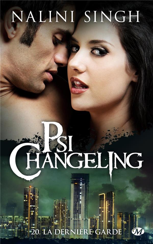 PSI-CHANGELING, T20 : LA DERNIERE GARDE