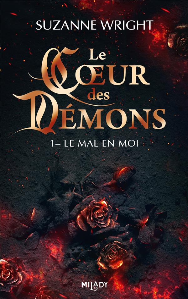 LE C UR DES DEMONS - LE COEUR DES DEMONS, T1 : LE MAL EN MOI