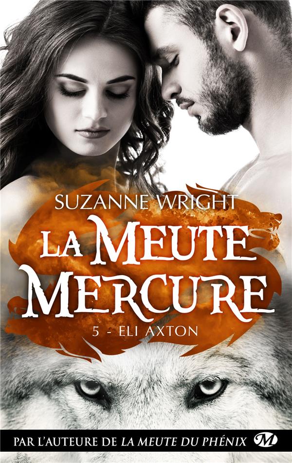 LA MEUTE MERCURE, T5 : ELI AXTON