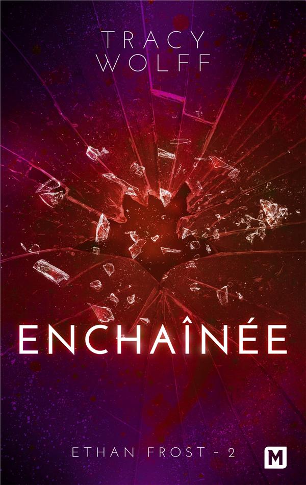 ETHAN FROST, T2 : ENCHAINEE