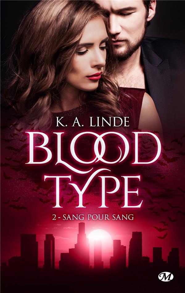 BLOOD TYPE, T2 : SANG POUR SANG