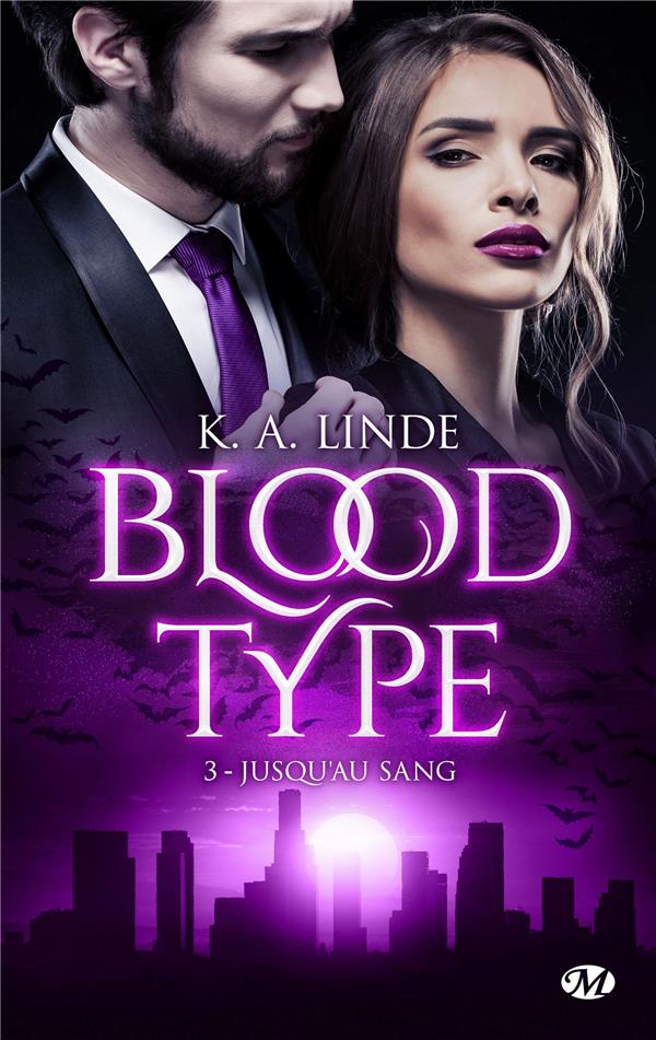 BLOOD TYPE, T3 : JUSQU'AU SANG