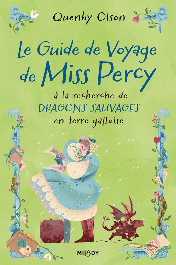 MISS PERCY - T02 - LE GUIDE DE VOYAGE DE MISS PERCY, A LA RECHERCHE DE DRAGONS SAUVAGES EN TERRE GAL