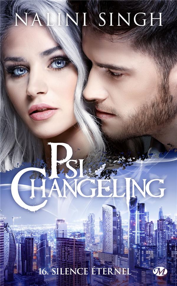 PSI-CHANGELING, T16 : SILENCE ETERNEL