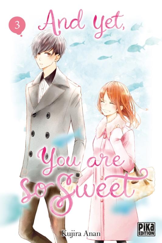 AND YET, YOU ARE SO SWEET T03