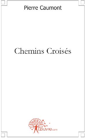 CHEMINS CROISES