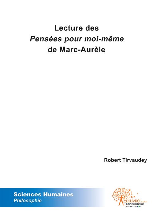 LECTURE DES PENSEES POUR MOI MEME DE MARC AURELE