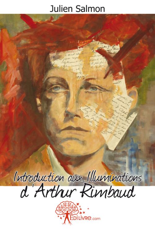 INTRODUCTION AUX ILLUMINATIONS D'ARTHUR RIMBAUD