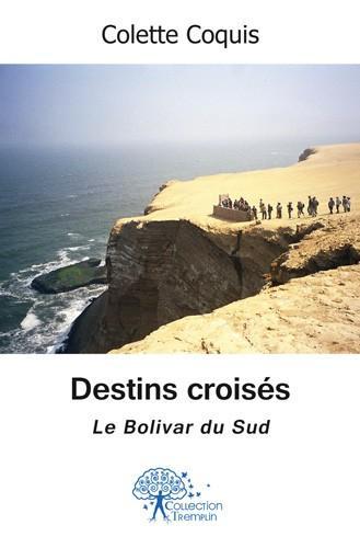 DESTINS CROISES - LE BOLIVAR DU SUD