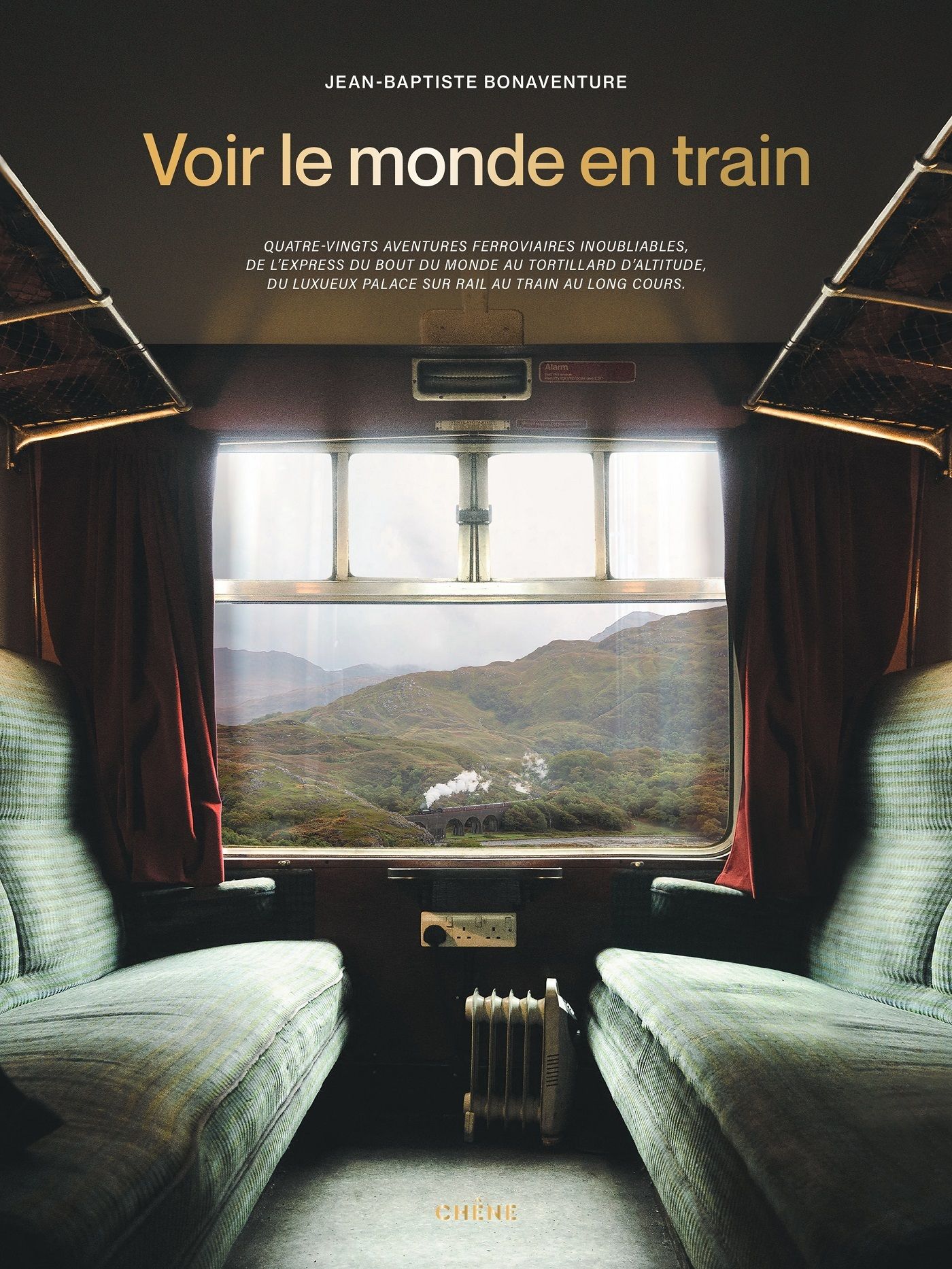 VOIR LE MONDE EN TRAIN - 80 AVENTURES FERROVIAIRES INOUBLIABLES