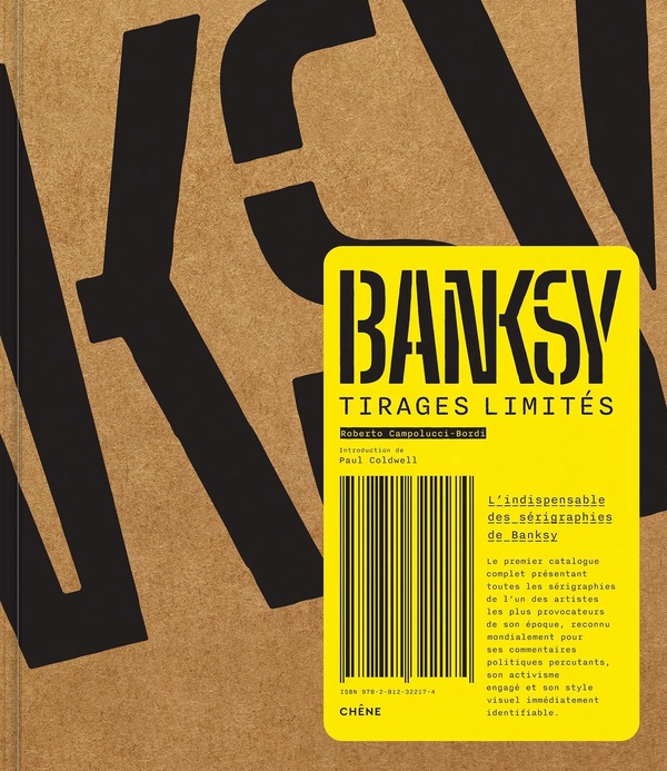 BANKSY TIRAGES LIMITES - L'INDISPENSABLES DES SERIGRAPHIES DE BANKSY