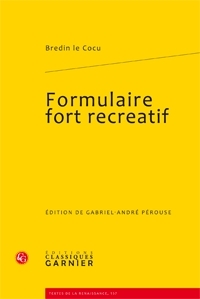 FORMULAIRE FORT RECREATIF - FORMULAIRE FORT RECREATIF DE TOUS CONTRACTZ, DONATIONS, TESTAMENS, CODIC
