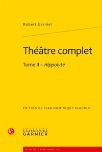 THEATRE COMPLET - TOME II - HIPPOLYTE