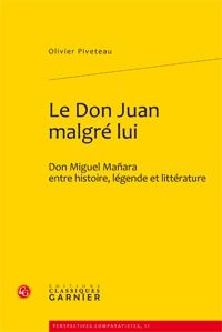 LE DON JUAN MALGRE LUI - DON MIGUEL MANARA ENTRE HISTOIRE, LEGENDE ET LITTERATURE