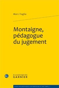 MONTAIGNE, PEDAGOGUE DU JUGEMENT