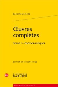 OEUVRES COMPLETES - TOME I - POEMES ANTIQUES