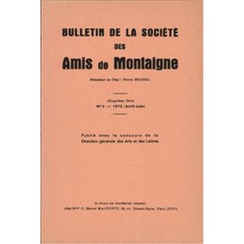 BULLETIN DE LA SOCIETE DES AMIS DE MONTAIGNE. V, 1972-2, N  2