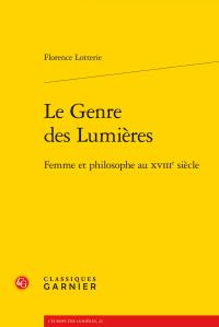 LE GENRE DES LUMIERES - FEMME ET PHILOSOPHE AU XVIIIE SIECLE