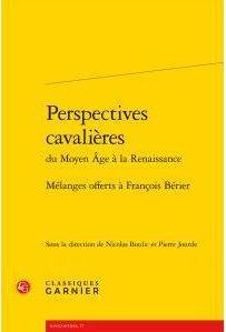 PERSPECTIVES CAVALIERES - MELANGES OFFERTS A FRANCOIS BERIER