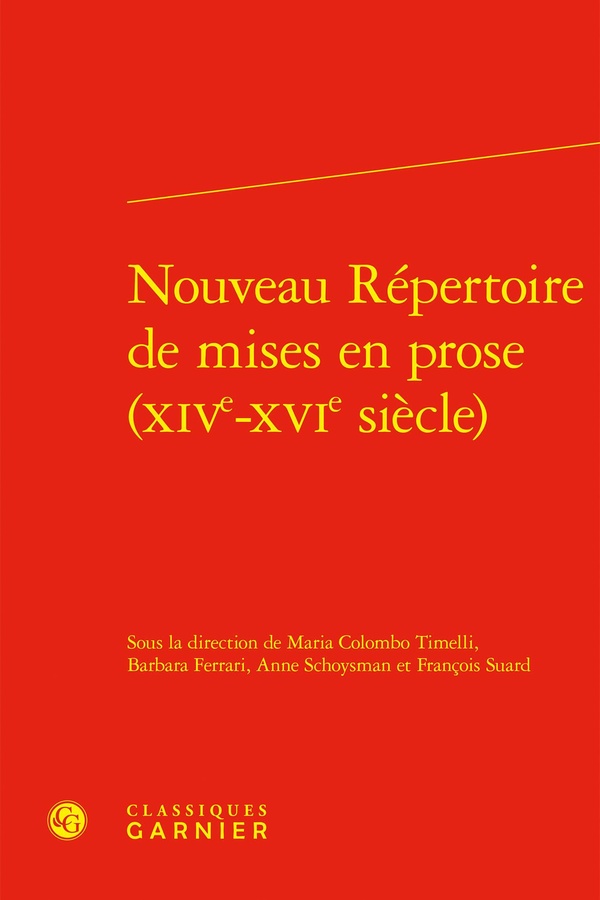 NOUVEAU REPERTOIRE DE MISES EN PROSE (XIVE-XVIE SIECLE)