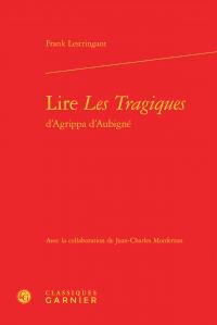 LIRE LES TRAGIQUES D'AGRIPPA D'AUBIGNE