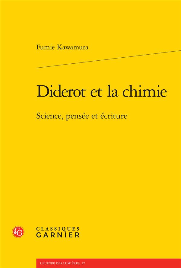 DIDEROT ET LA CHIMIE - SCIENCE, PENSEE ET ECRITURE