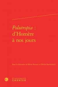 POLUTROPIA : D'HOMERE A NOS JOURS