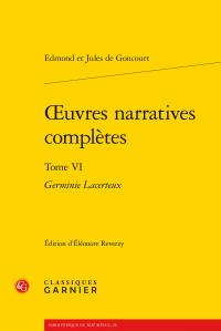 OEUVRES NARRATIVES COMPLETES - TOME VI - GERMINIE LACERTEUX