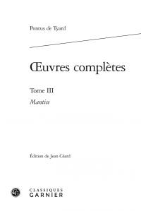 OEUVRES COMPLETES - TOME III - MANTICE, OU DISCOURS DE LA VERITE DE DIVINATION PAR ASTROLOGIE