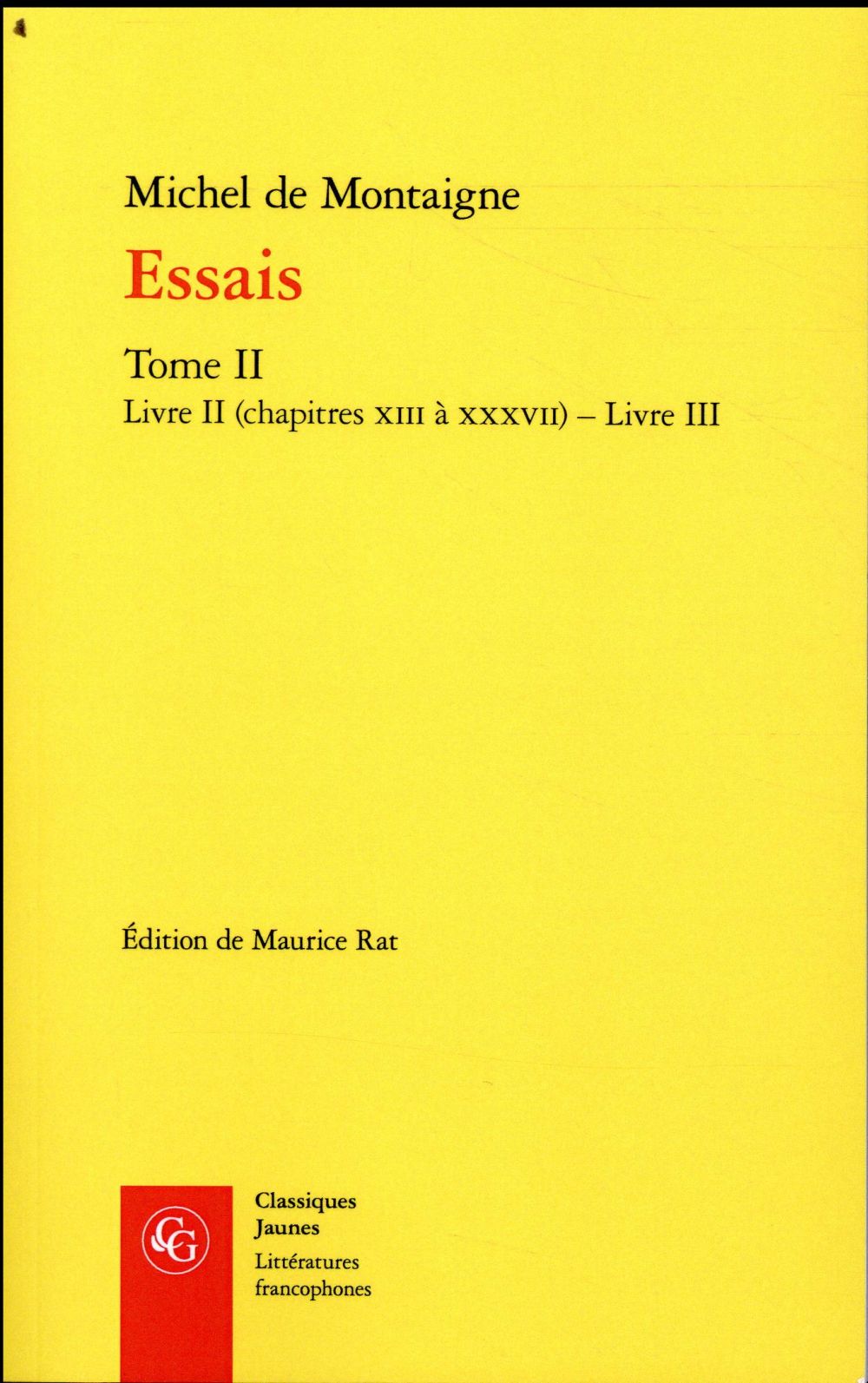 ESSAIS - TOME II - LIVRE II (CHAPITRES XIII A XXXVII) - LIVRE III